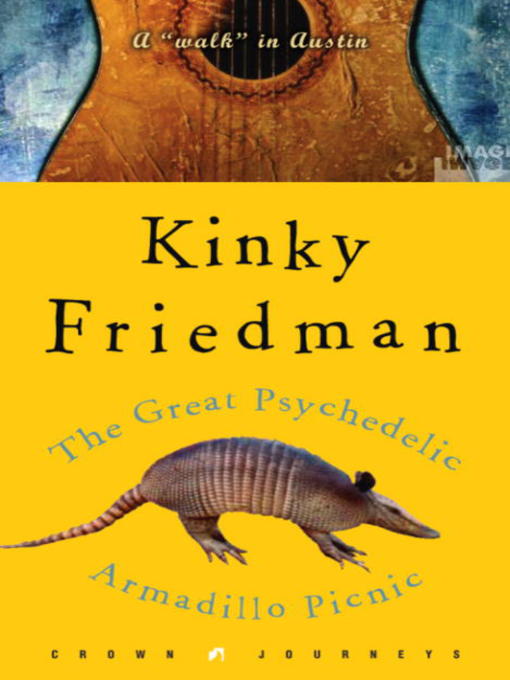 Title details for The Great Psychedelic Armadillo Picnic by Kinky Friedman - Available